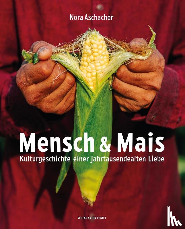 Aschacher, Nora - Mensch & Mais