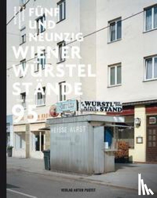  - Fünfundneunzig Wiener Würstelstände