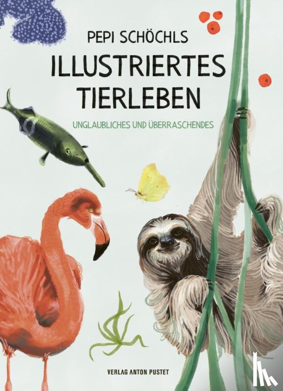 Paxmann, Christine, Schöchl, Josef - Pepi Schöchls illustriertes Tierleben