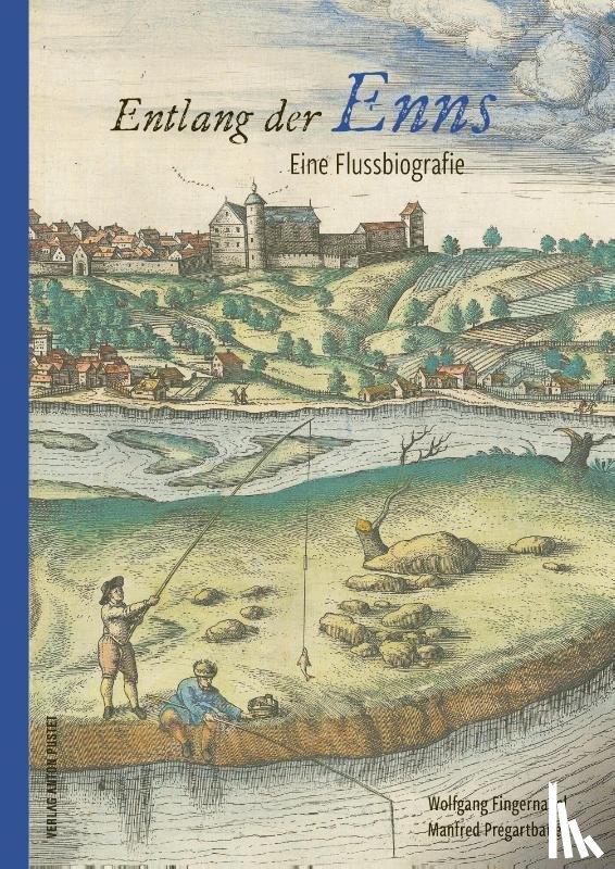 Fingernagel, Wolfgang, Pregartbauer, Manfred - Entlang der Enns