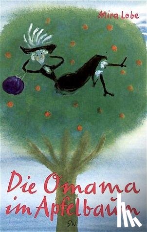Lobe, Mira - Die Omama im Apfelbaum