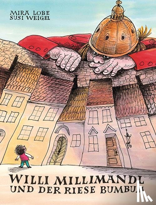 Lobe, Mira - Willi Millimandl und der Riese Bumbum