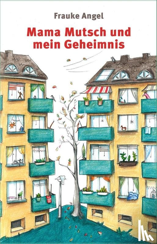 Angel, Frauke - Mama Mutsch und mein Geheimnis
