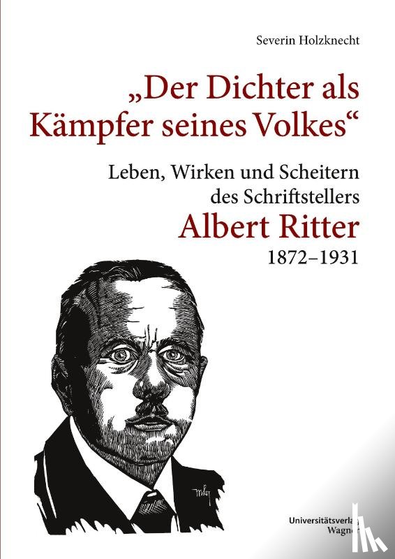 Holzknecht, Severin - "Der Dichter als Kämpfer seines Volks"