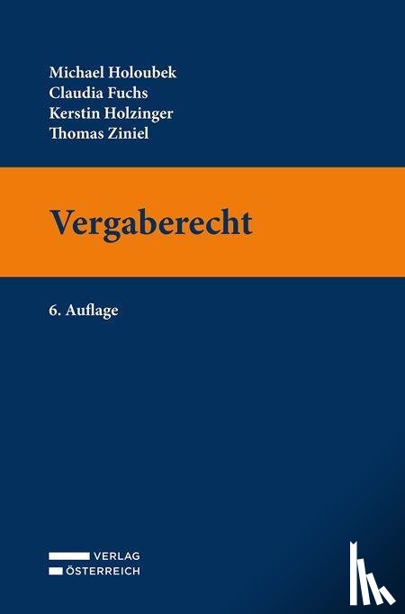 Holoubek, Michael, Fuchs, Claudia, Holzinger, Kerstin, Ziniel, Thomas - Vergaberecht