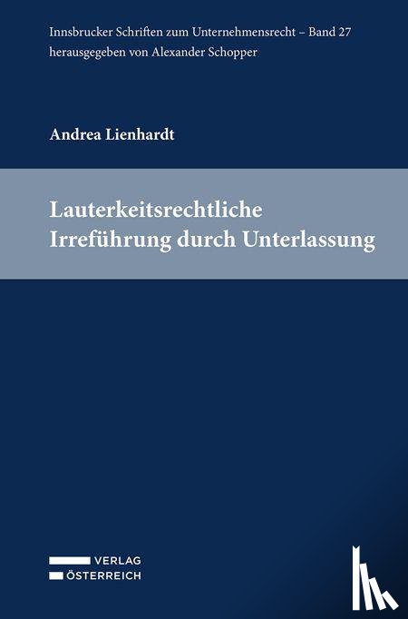 Lienhardt, Andrea - Lauterkeitsrechtliche Irreführung durch Unterlassen