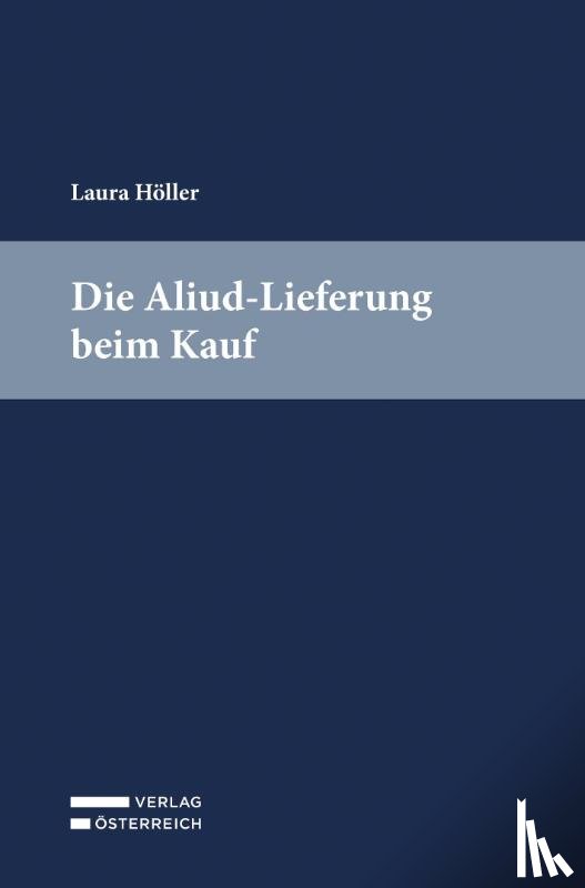 Höller, Laura - Die Aliud-Lieferung beim Kauf