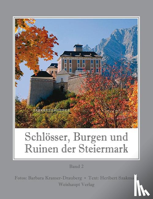 Szakmáry, Heribert - Schlösser, Burgen und Ruinen der Steiermark 02