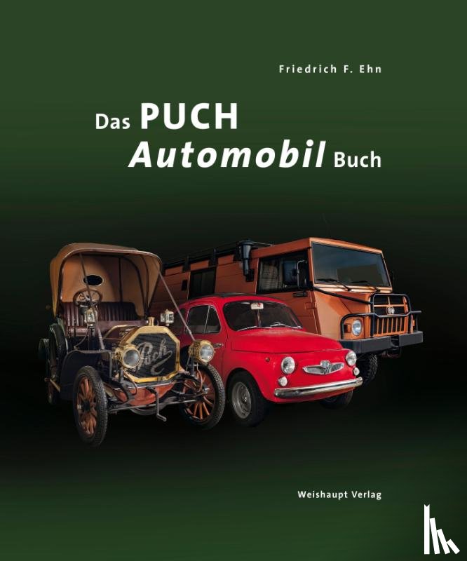 Ehn, Friedrich F. - Das PUCH-Automobil-Buch