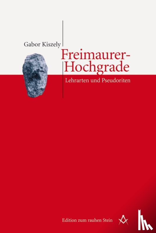 Kiszely, Gabor - Freimaurer-Hochgrade
