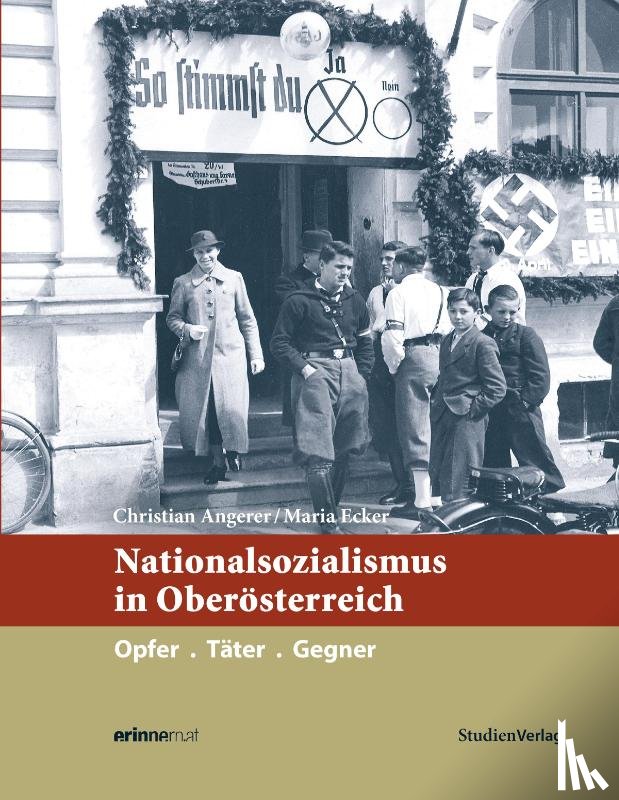 Angerer, Christian, Ecker, Maria - Nationalsozialismus in Oberösterreich