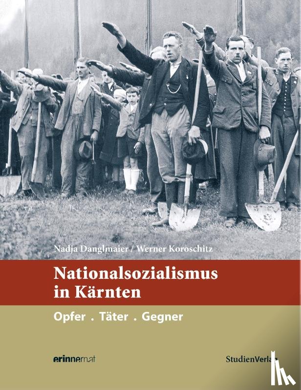 Danglmaier, Nadja, Koroschitz, Werner - Nationalsozialismus in Kärnten
