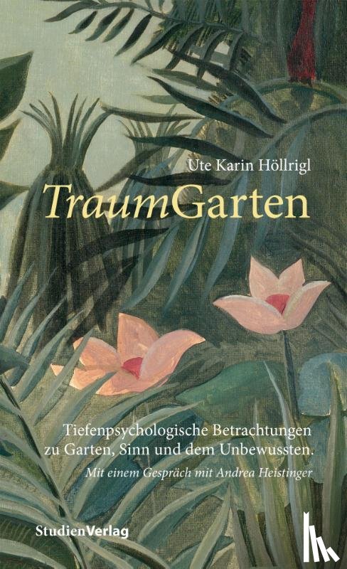 Höllrigl, Ute Karin - TraumGarten