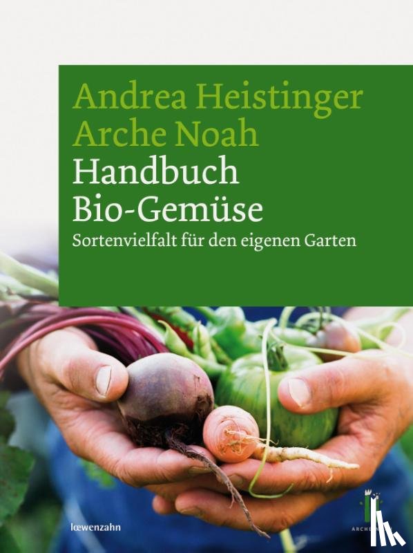 Heistinger, Andrea, Arche Noah - Handbuch Bio-Gemüse