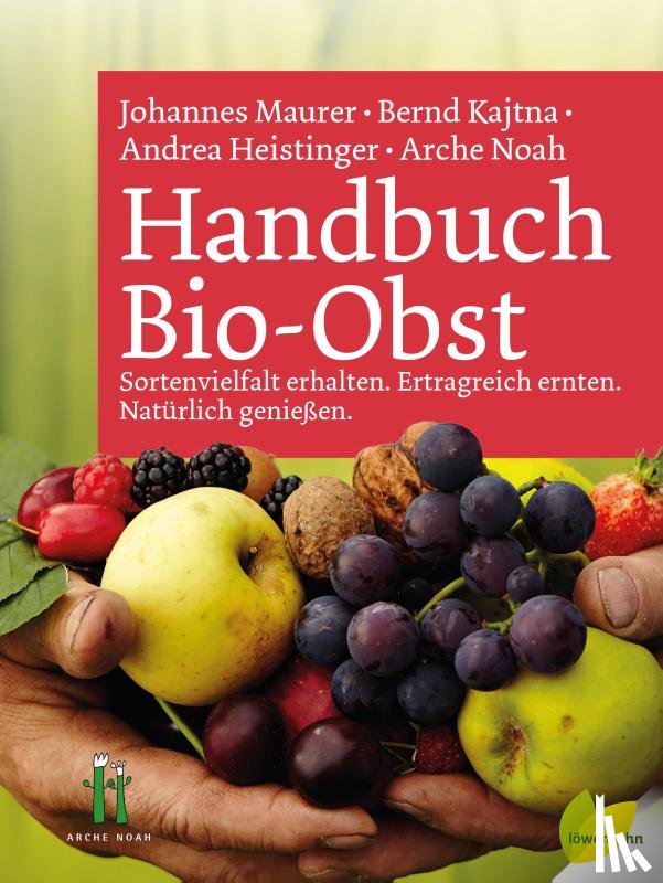 Maurer, Johannes, Kajtna, Bernd, Heistinger, Andrea - Handbuch Bio-Obst