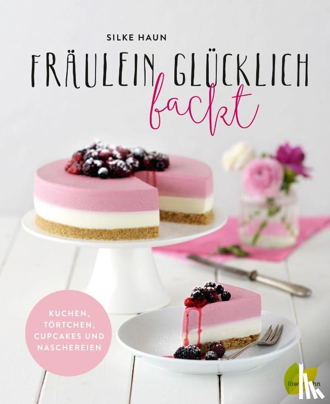 Haun, Silke - Fräulein Glücklich backt