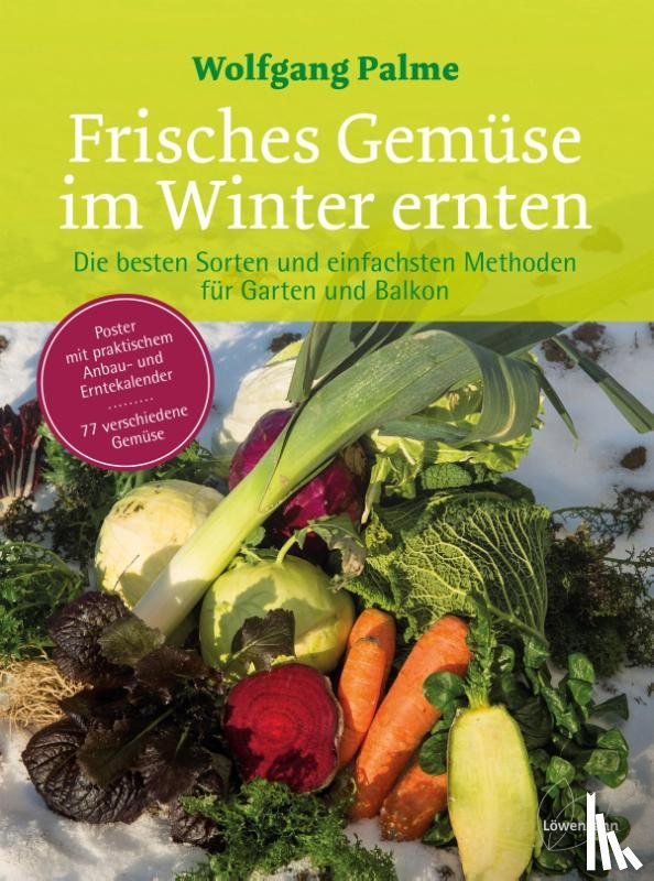 Palme, Wolfgang - Frisches Gemüse im Winter ernten
