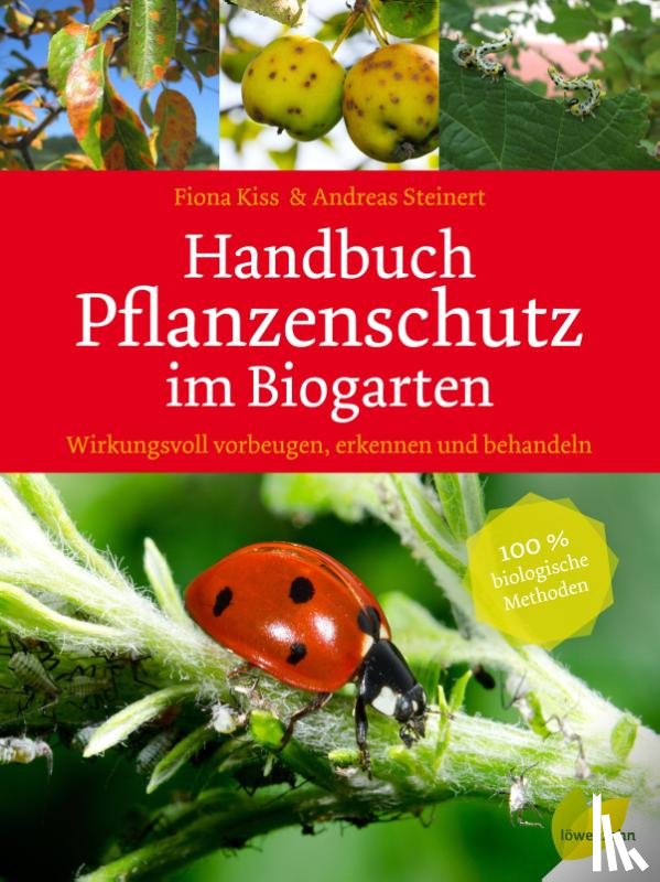 Kiss, Fiona, Steinert, Andreas - Handbuch Pflanzenschutz im Biogarten