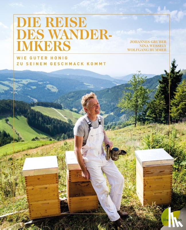 Gruber, Johannes, Wessely, Nina - Die Reise des Wanderimkers