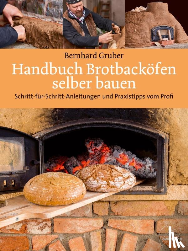 Gruber, Bernhard - Handbuch Brotbacköfen selber bauen