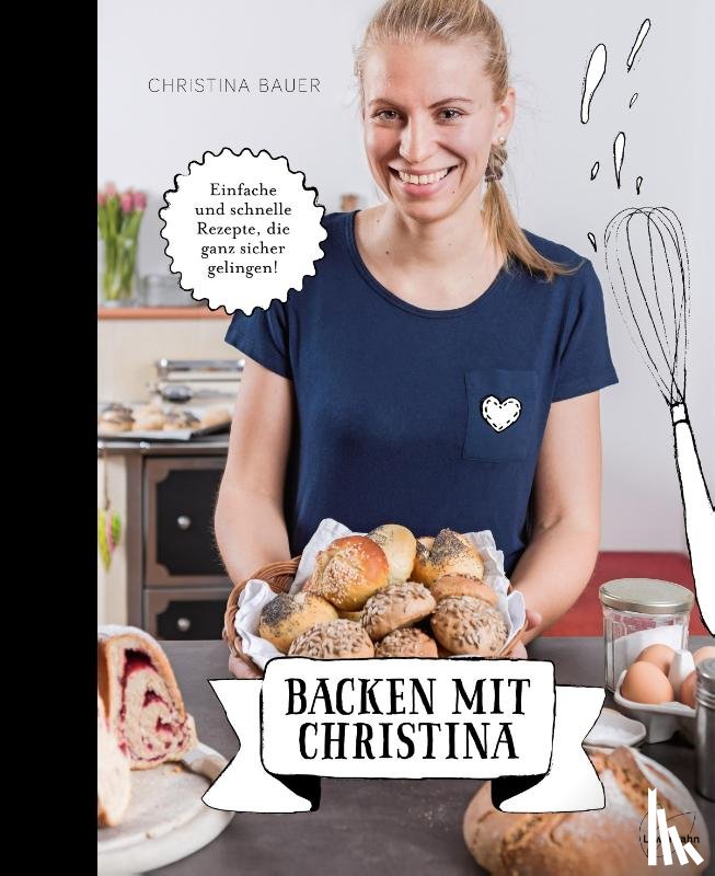 Bauer, Christina - Backen mit Christina