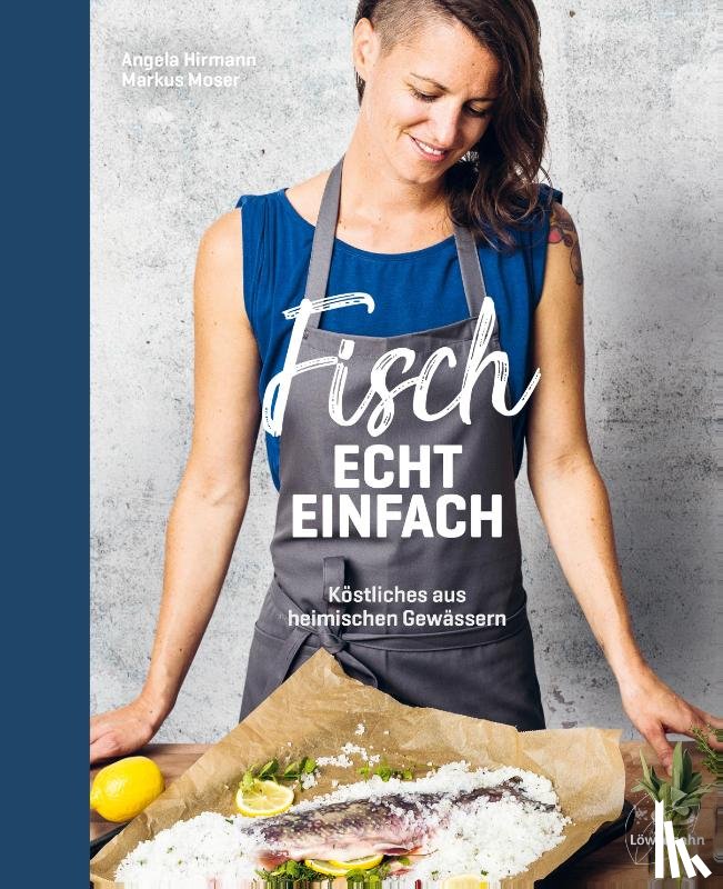 Hirmann, Angela, Moser, Markus - Fisch echt einfach