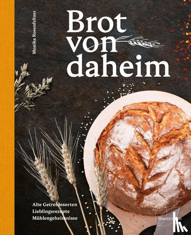 Rosenfellner, Monika - Brot von daheim