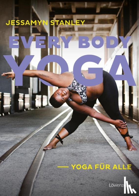 Stanley, Jessamyn - Every Body Yoga