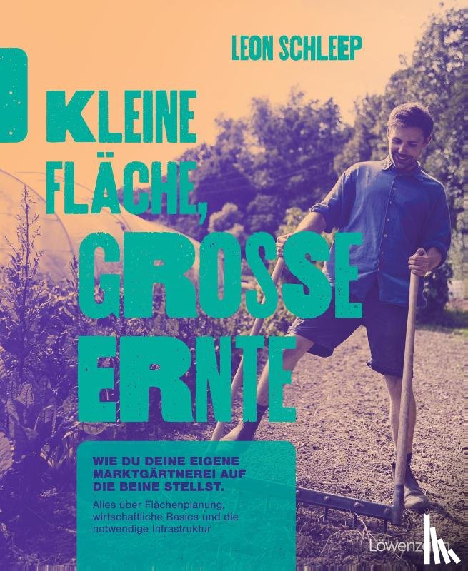 Schleep, Leon - Kleine Fläche, große Ernte