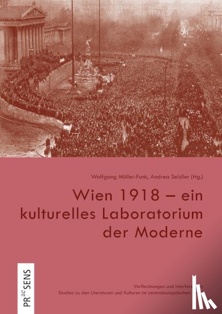  - Wien 1918 - ein kulturelles Laboratorium der Moderne