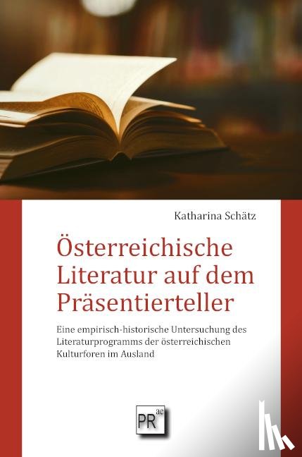 Schätz, Katharina - Österreichische Literatur auf dem Präsentierteller