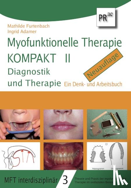 Furtenbach, Mathilde, Adamer, Ingrid - Myofunktionelle Therapie KOMPAKT II