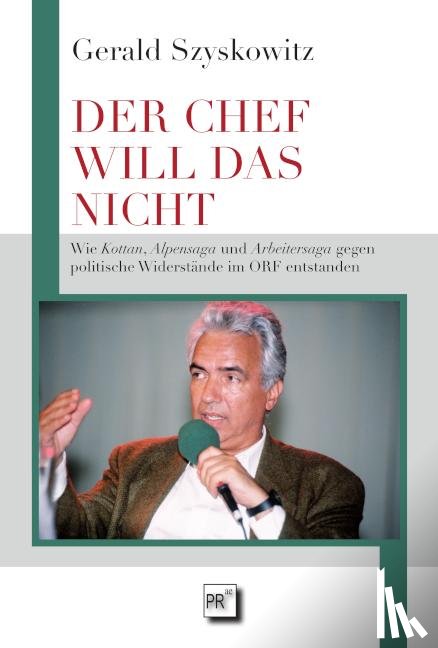 Szyszkowitz, Gerald - DER CHEF WILL DAS NICHT