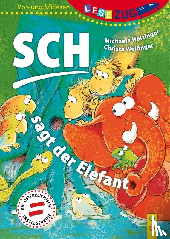 Holzinger, Michaela - LESEZUG/Vor-und Mitlesen: Sch, sagt der Elefant