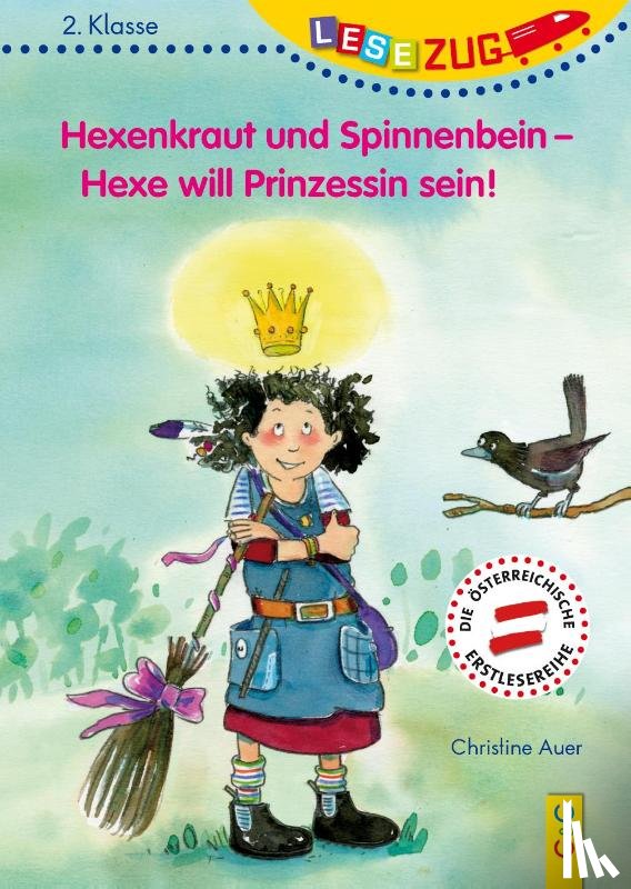 Auer, Christine - LESEZUG/2. Klasse: Hexenkraut und Spinnenbein - Hexe will Prinzessin sein!