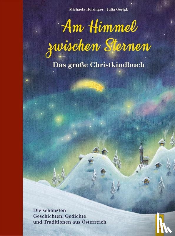 Holzinger, Michaela - Am Himmel zwischen Sternen - Das große Christkindbuch