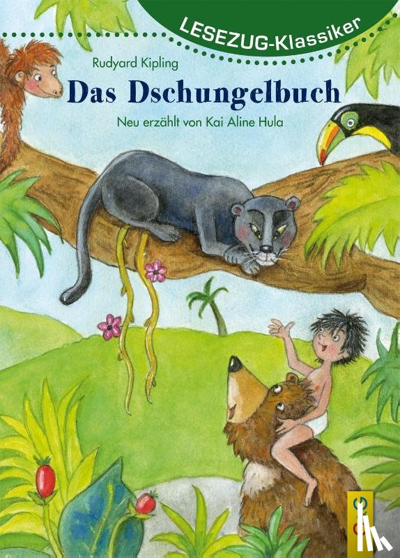 Hula, Kai Aline, Kipling, Rudyard - LESEZUG/Klassiker: Das Dschungelbuch