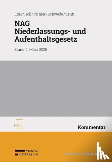 Eder, Karl, Holl, Lisa, Pichler, Matthias, Schweda, Claudia - NAG - Niederlassungs- und Aufenthaltsgesetz