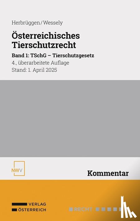 Herbrüggen, Holger, Wessely, Wolfgang - Österreichisches Tierschutzrecht Band 1