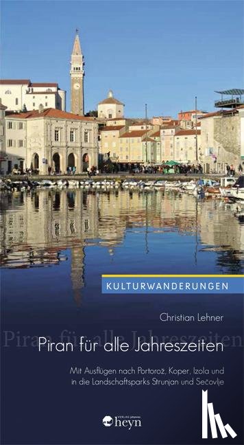 Lehner, Christian - Piran für alle Jahreszeiten