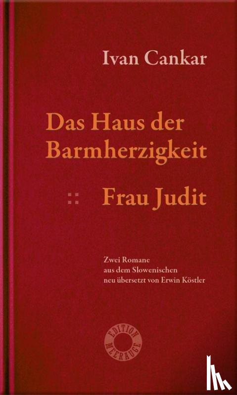 Cankar, Ivan - Das Haus der Barmherzigkeit. Frau Judit.