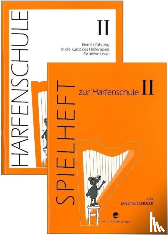 Schuler, Eveline - Harfenschule. Eine Einführung in die Kunst des Harfenspiels für kleine Leute / Harfenschule. Eine Einführung in die Kunst des Harfenspiels für kleine Leute Band II + Spielheft Band II