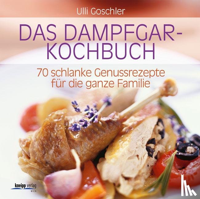 Goschler, Ulli - Das Dampfgar-Kochbuch
