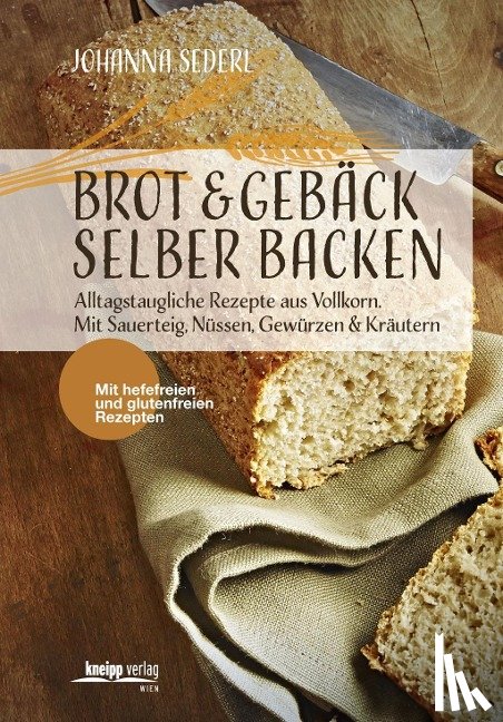 Sederl, Johanna - Brot & Gebäck selber backen