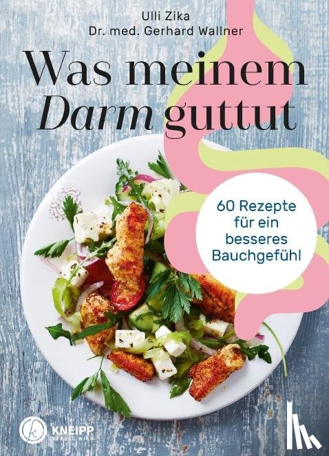 Zika, Ulli, Wallner, Gerhard - Was meinem Darm guttut