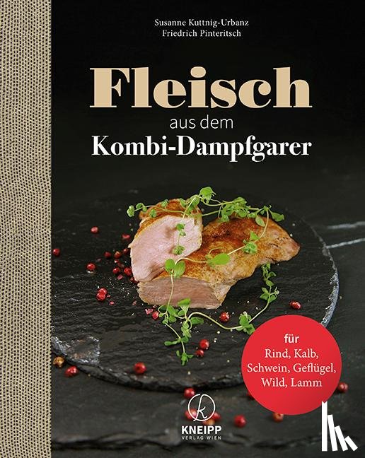 Kuttnig-Urbanz, Susanne, Pinteritsch, Friedrich - Fleisch aus dem Kombi-Dampfgarer