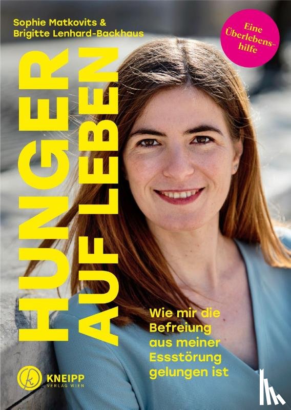 Matkovits, Sophie, Lenhard-Backhaus, Brigitte - Hunger auf Leben