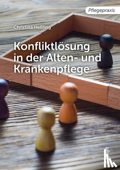 Heßling, Christina - Konfliktlösung in der Alten- und Krankenpflege