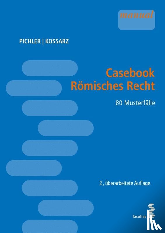 Pichler, Alexander, Kossarz, Elisabeth - Casebook Römisches Recht