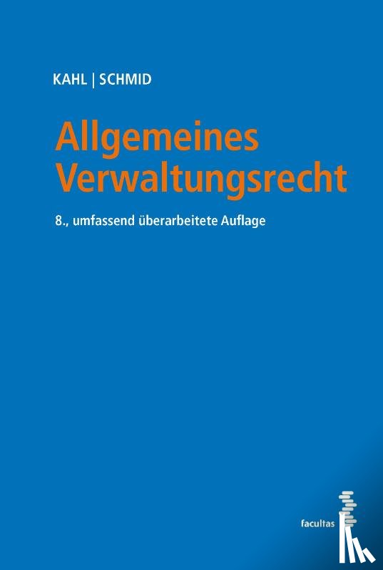 Kahl, Arno, Schmid, Sebastian - Allgemeines Verwaltungsrecht